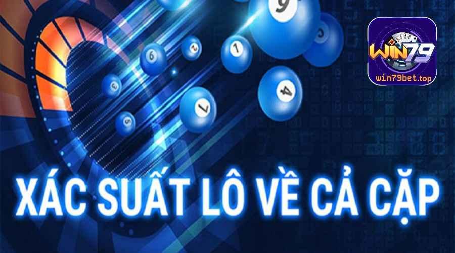 Xác suất lô về cả cặp là gì
