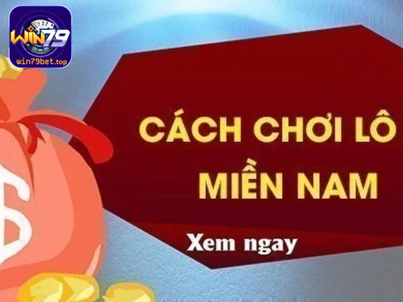 Chi tiết cách chơi lô đề miền Nam online 
