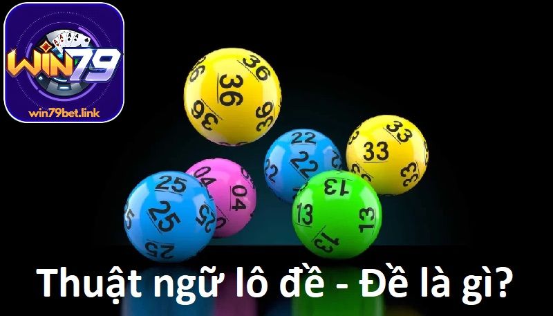 Đề là một trong các thuật ngữ lô đề phổ biến